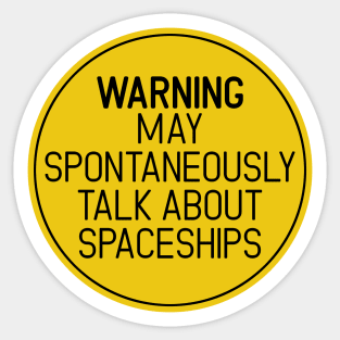 Spaceship Warning Sticker